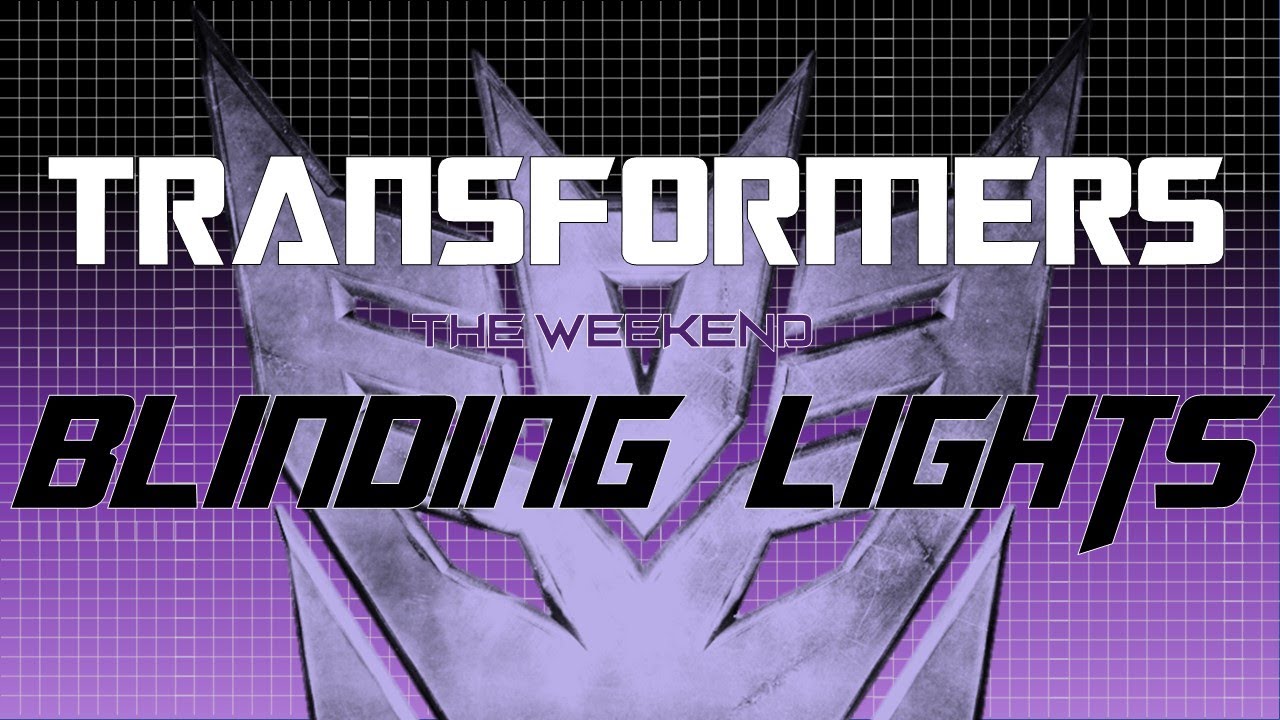 Transformers/The Weeknd - Blinding Lights/Short Version
