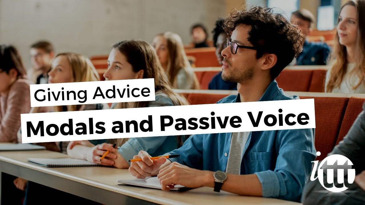 Giving Advice | Modals and Passive Voice