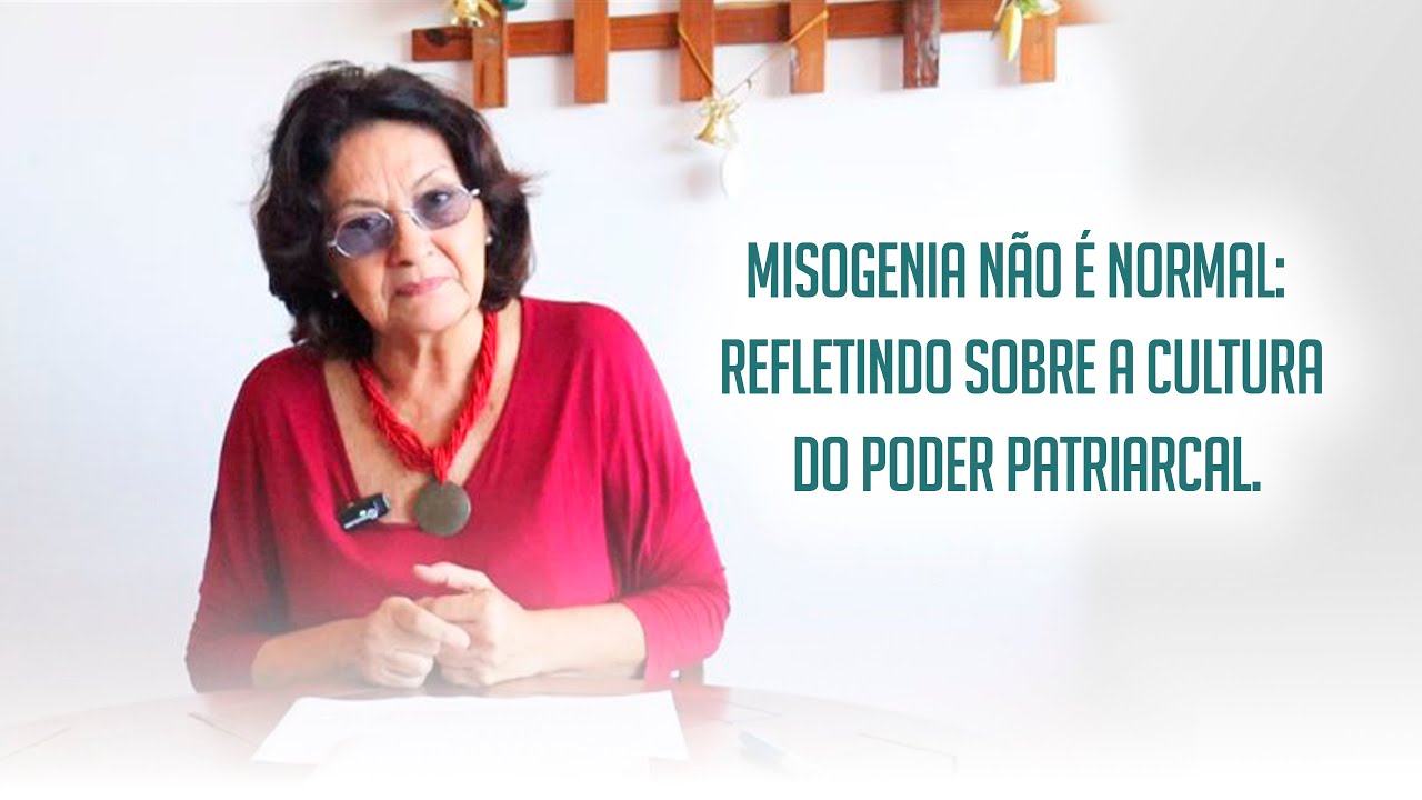 Misogenia não é normal: refletindo sobre a cultura do poder patriarcal.