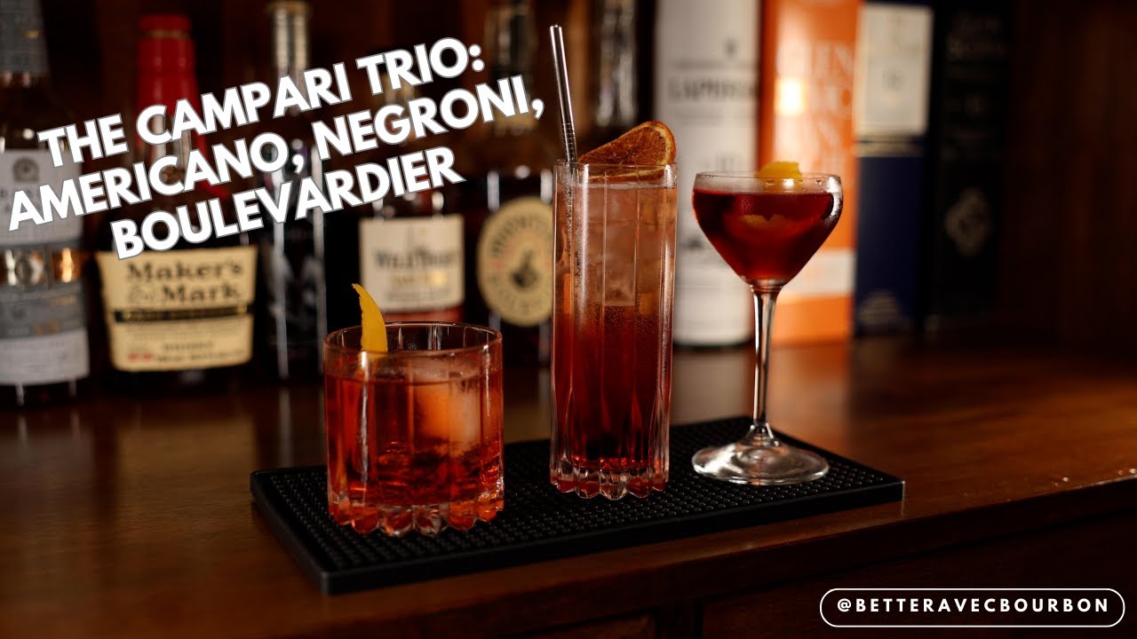 The Campari Trio: Americano, Negroni, and Boulevardier | BetterAvecBourbon