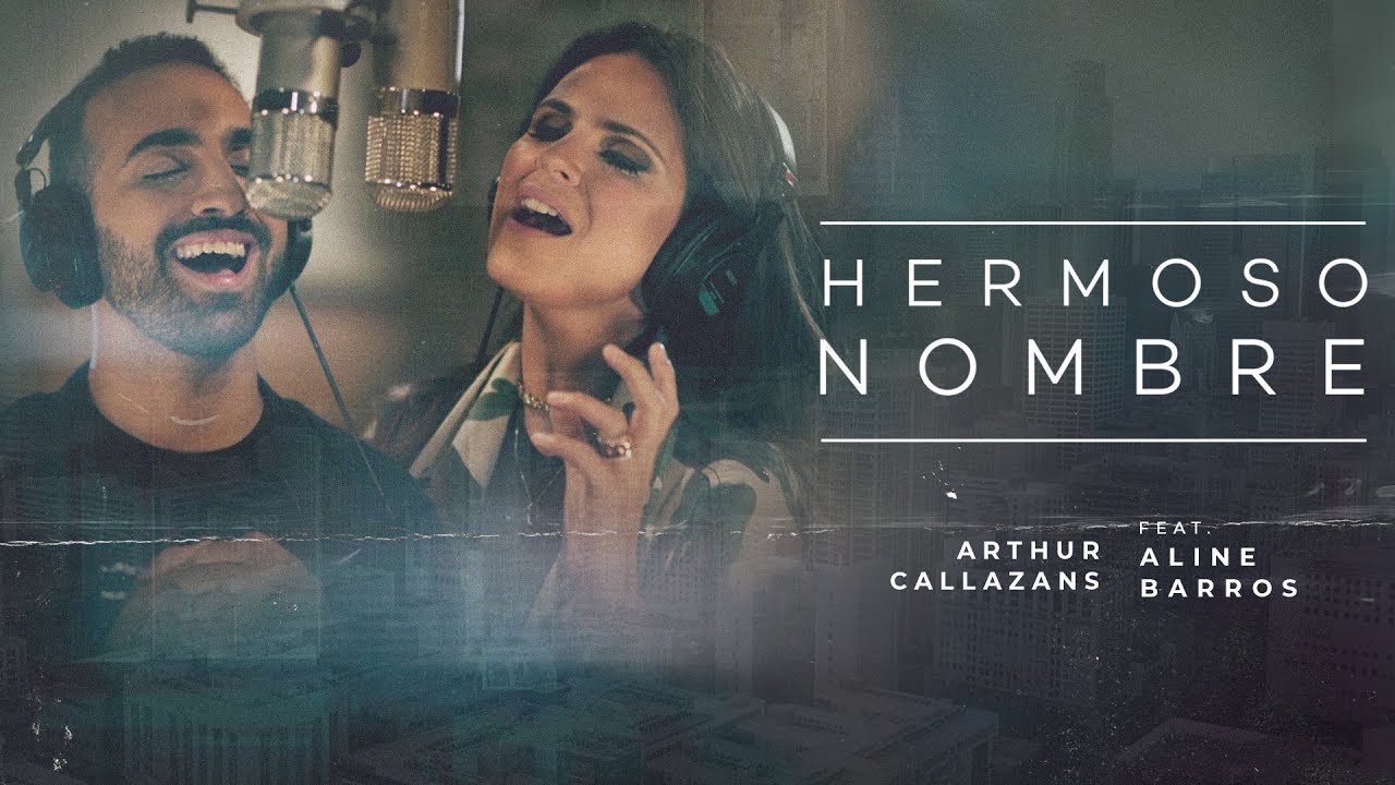 Arthur Callazans (Feat. Aline Barros) - Hermoso Nombre