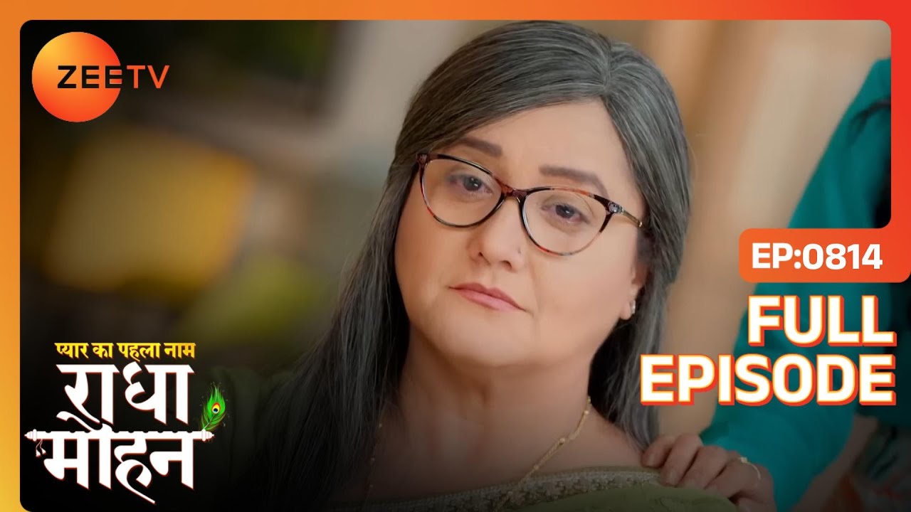 Kadambari करेगी Radha और Mohan को अलग | Pyar Ka Pehla Naam: Radha Mohan | Full Ep. 814 | ZEE TV