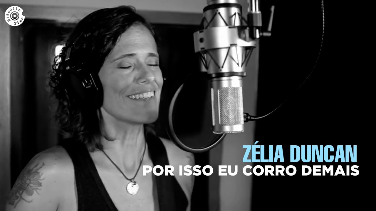 Zélia Duncan | Por Isso Eu Corro Demais (Vídeo Oficial)