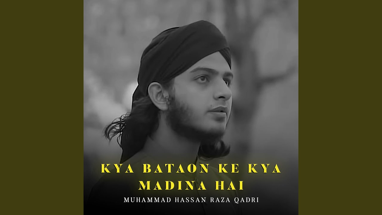 Kya Bataon Ke Kya Madina Hai