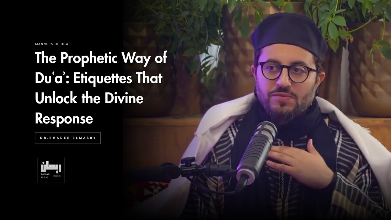 Секреты принятой молитвы: уроки от Посланника ﷺ - Доктор Шади Эльмазри