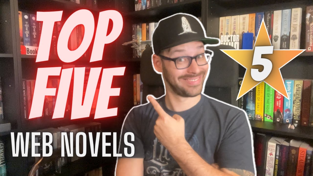 Top 5 Serialized Web Novels & Why I Love Them!