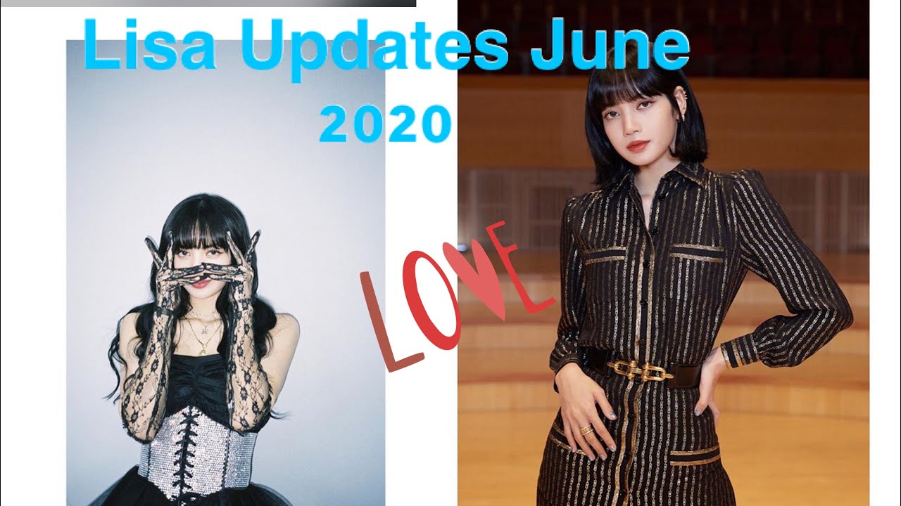 Lisa (BlackPink) Update June 2020