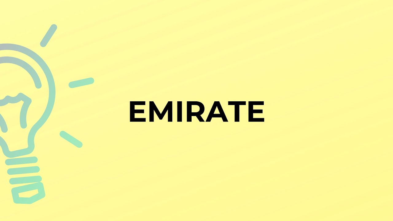 What is the meaning of the word EMIRATE?