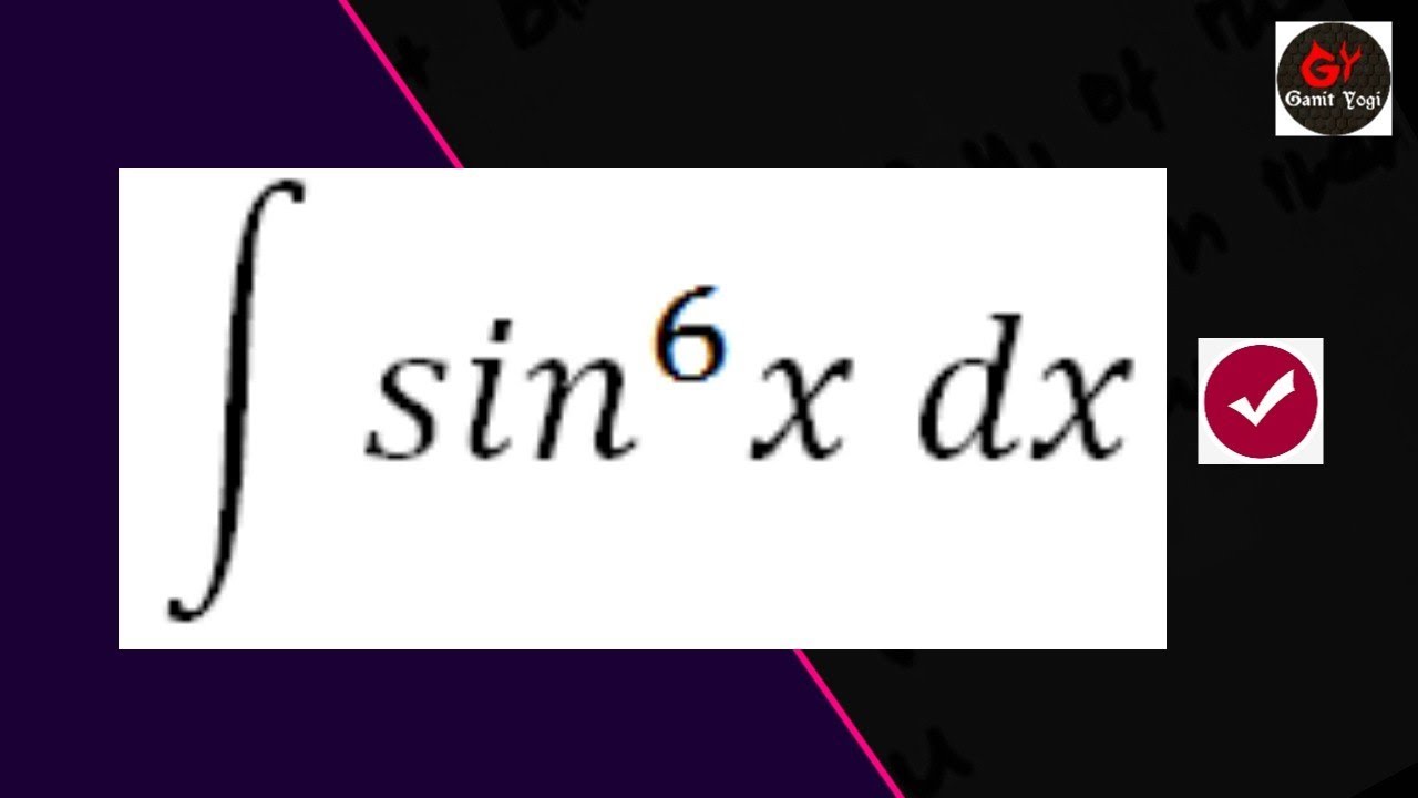 Integrate sin^6x | #sin^6x | integration of sin power 6 | #Integrals | #IntegrateSinPower |