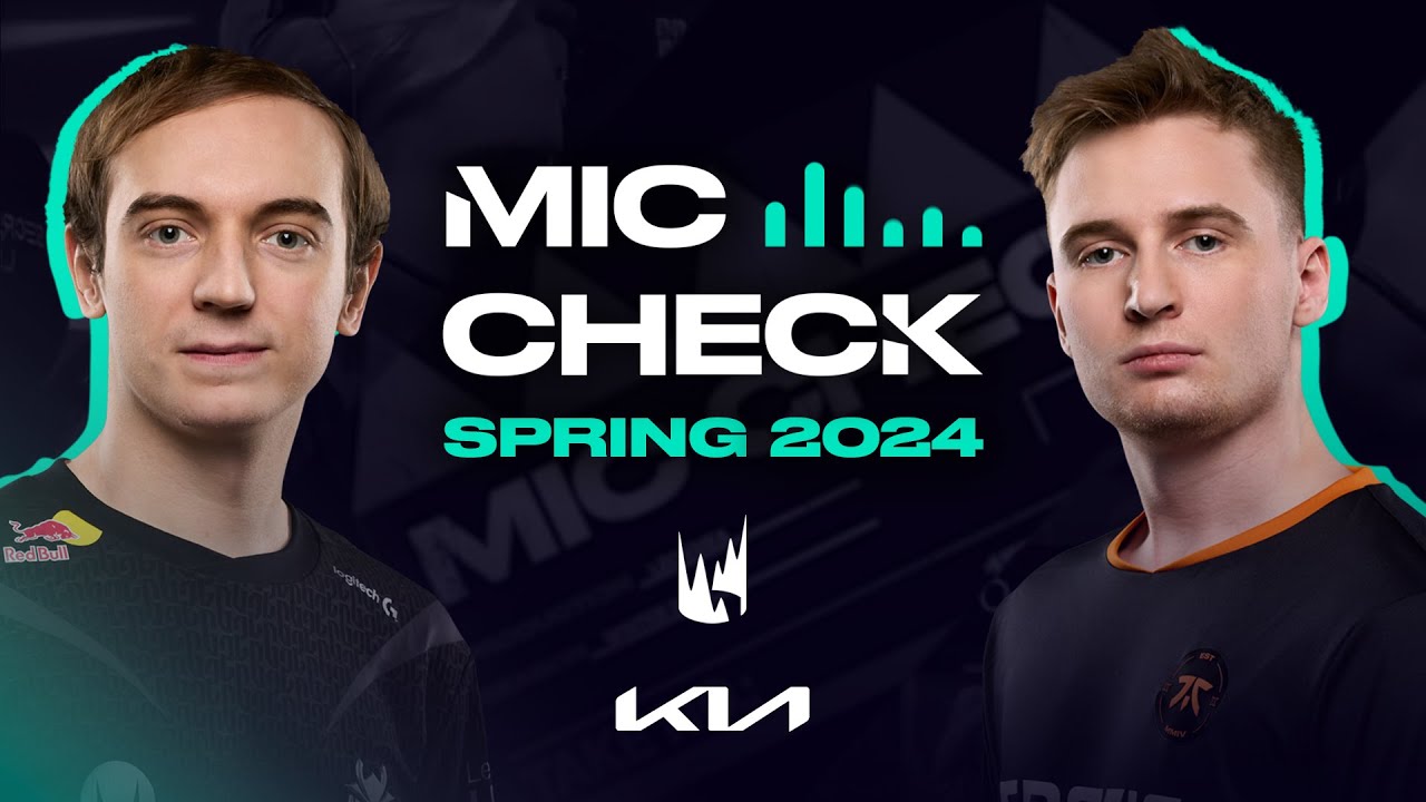 BMing in Finals? | Kia Mic Check | 2024 LEC Spring Finals