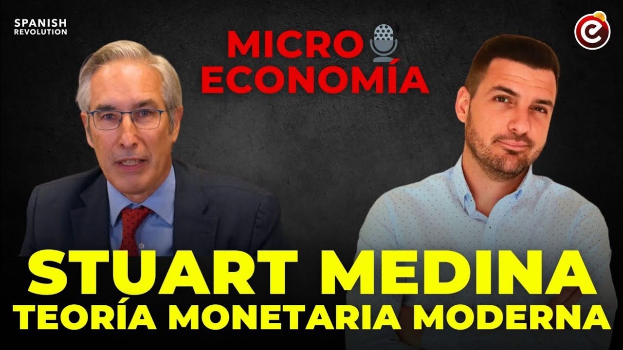 Micro 🎙️ Economía: Experto en Teoría Monetaria Moderna nos habla de este enfoque: Stuart Medina