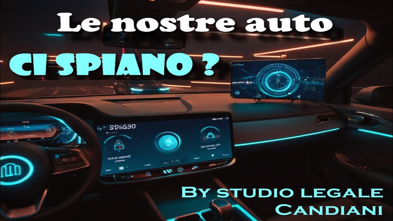 Le nostre auto ci spiano ? Gravi problemi privacy con tutti i produttori di auto