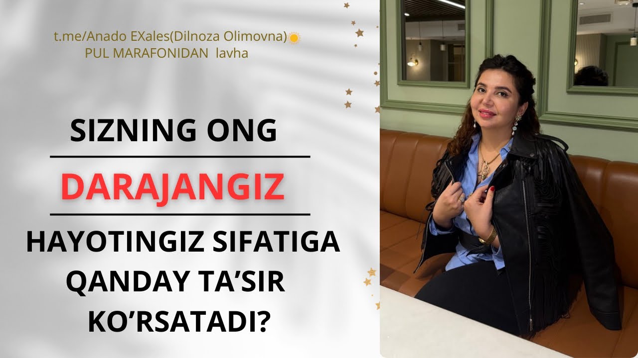 SIZNING ONG DARAJANGIZ HAYOTINGIZ SIFATIGA QANDAY TA’SIR KO’RSATADI?