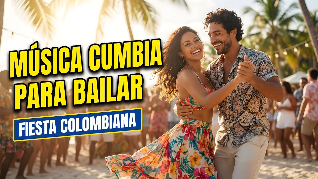 CUMBIA DE AMOR Y FIESTA | Música Cumbia Para Bailar | Cumbias Sabrosas
