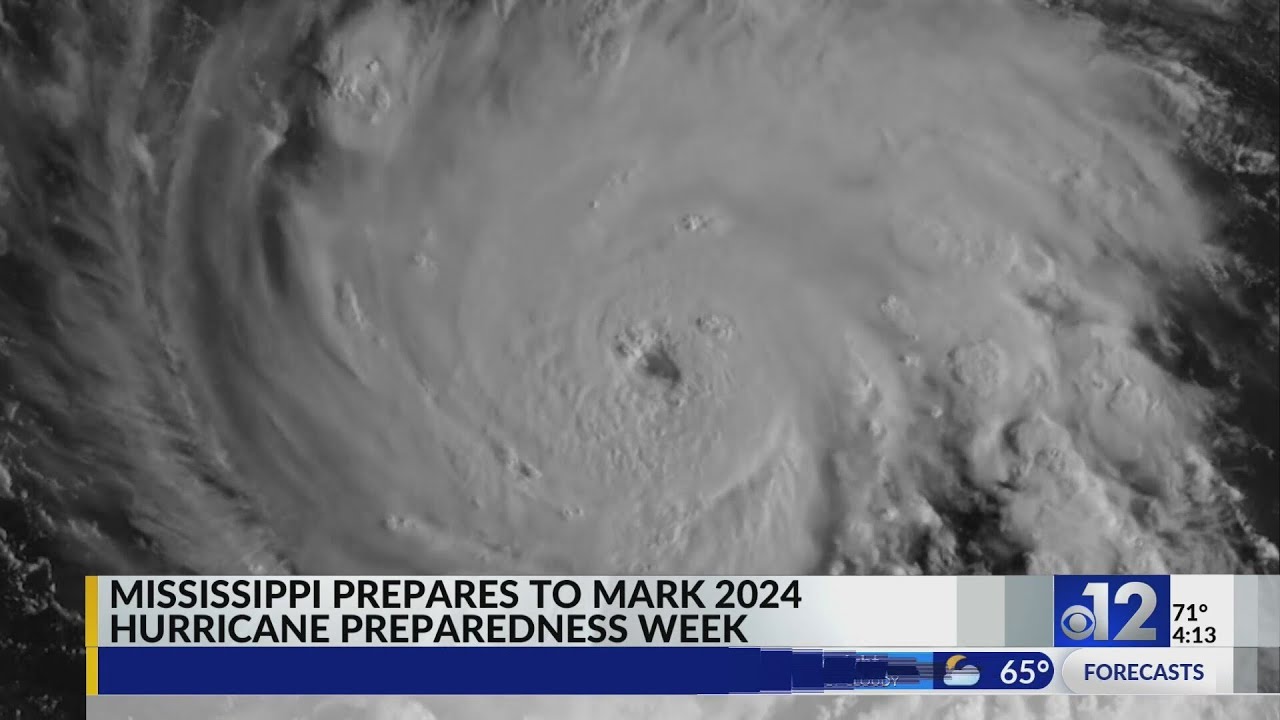 Mississippi prepares to mark 2024 Hurricane Preparedness Week