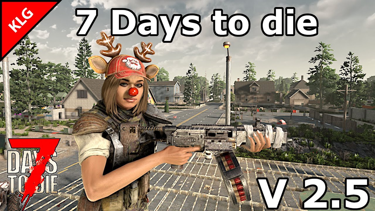 7 Days to die V2.5 ►  ПОСЛЕДНИЙ ГОРОД ПУСТОШЬ