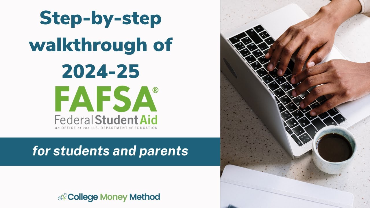2024-25 FAFSA Walkthrough and Demo for High School Seniors