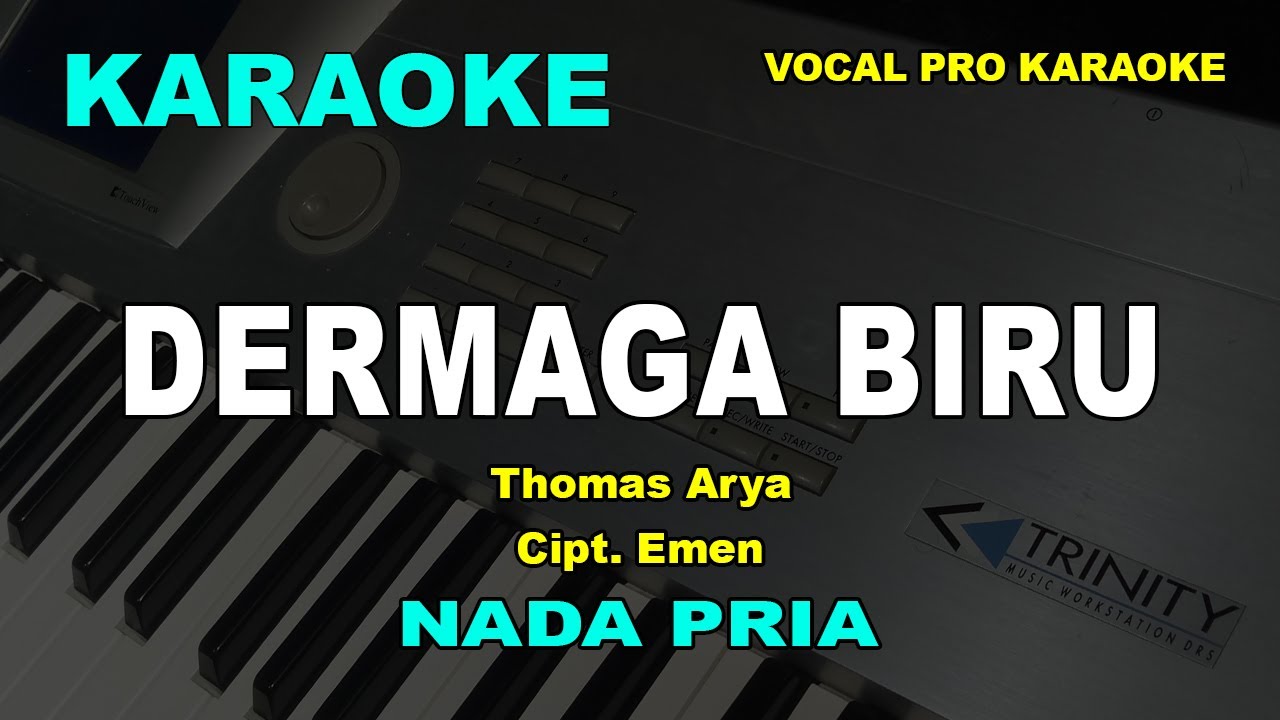 DERMAGA BIRU KARAOKE NADA PRIA COWOK Thomas Arya