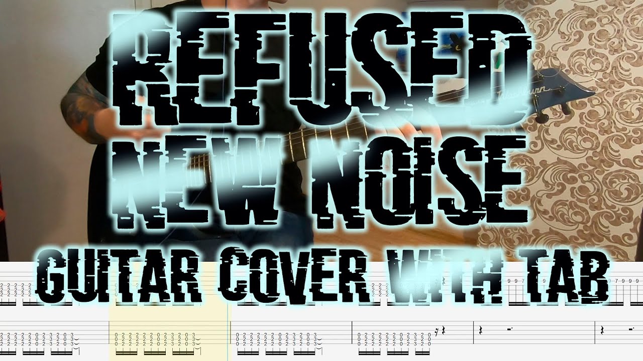Refused – New Noise (Guitar cover with tab)