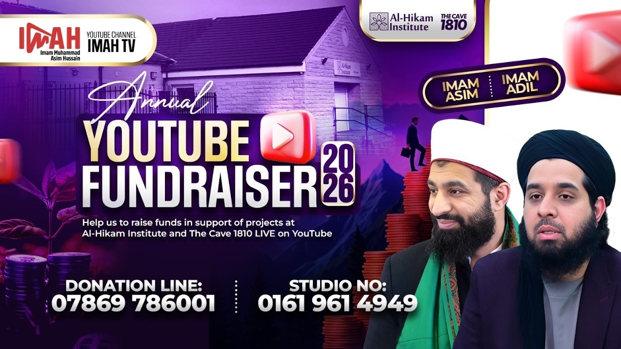 Annual Youtube Fundraiser | Al - Hikam | The Faith Cave | Bradford