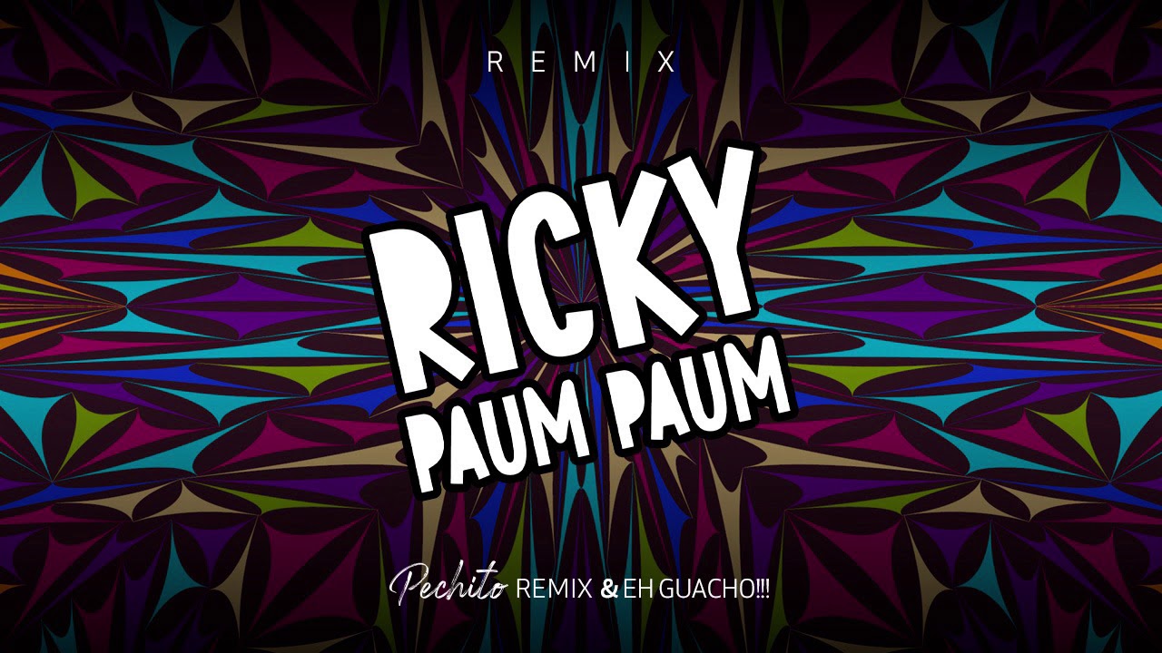 Eh Guacho ft Pechito Remix - Ricky Paum Paum │ Cumbia Remix 2020