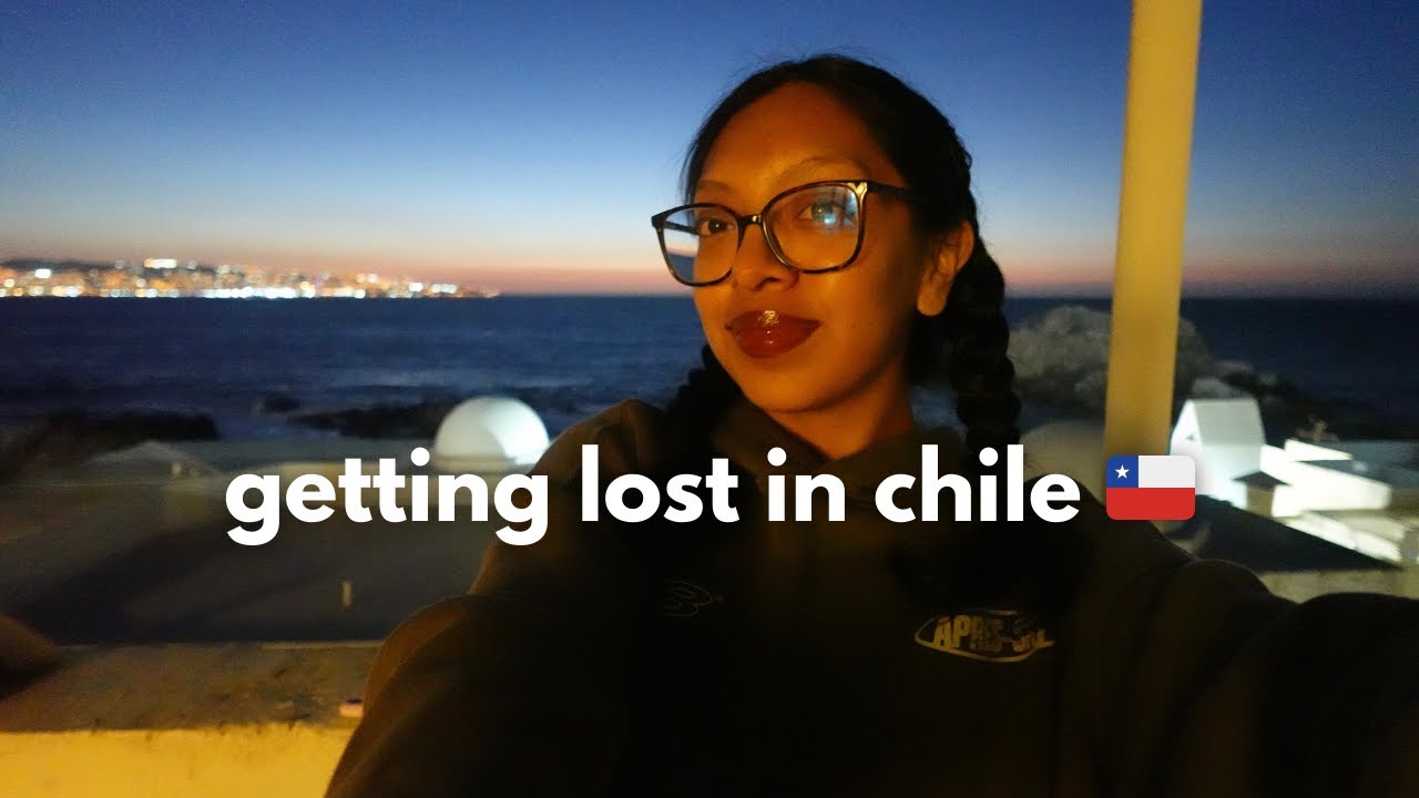 get lost with me in chile 🇨🇱