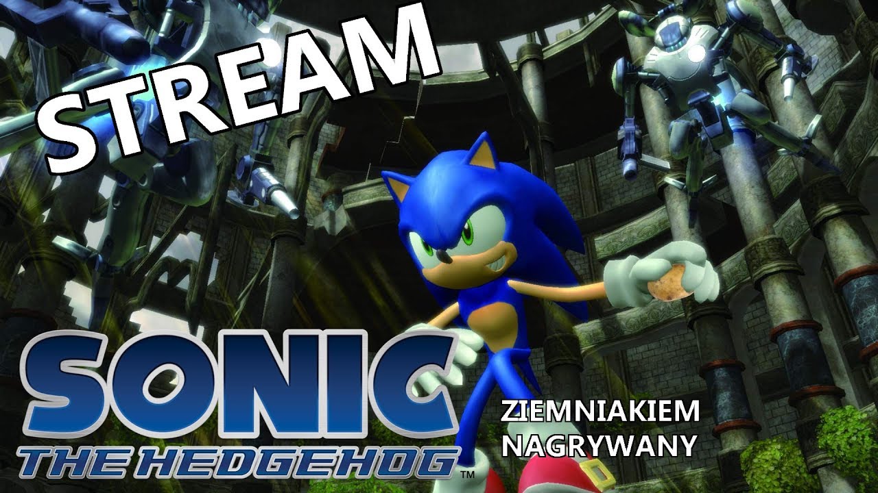 Sonic 06 ziemniakiem nagrywany, słomą wysyłany - Sonic - Live Stream PL