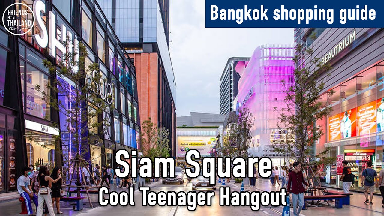 SIAM SQUARE walking street in BANGKOK, trendy area you should explore