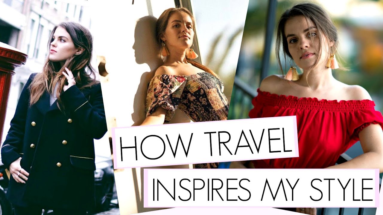 How Travel Inspires My Style