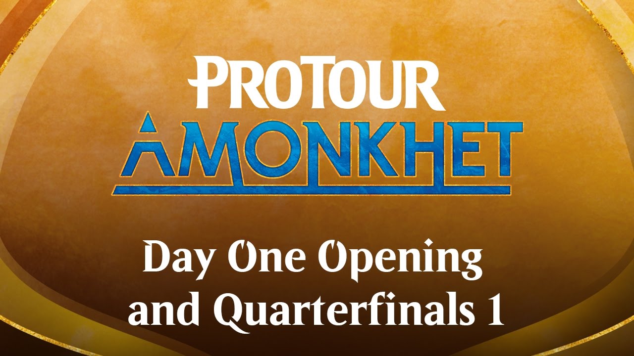 Pro Tour Amonkhet Top 8 Opening and Quarterfinals 1