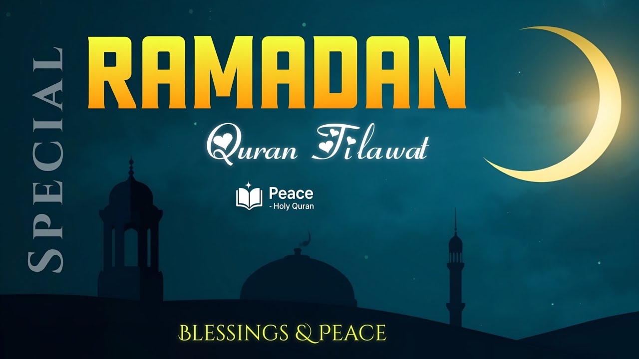 Ramadan Quran Tilawat 🌙 | Peaceful Quran Recitation for Blessings & Spiritual Peace | Ramadan 2026