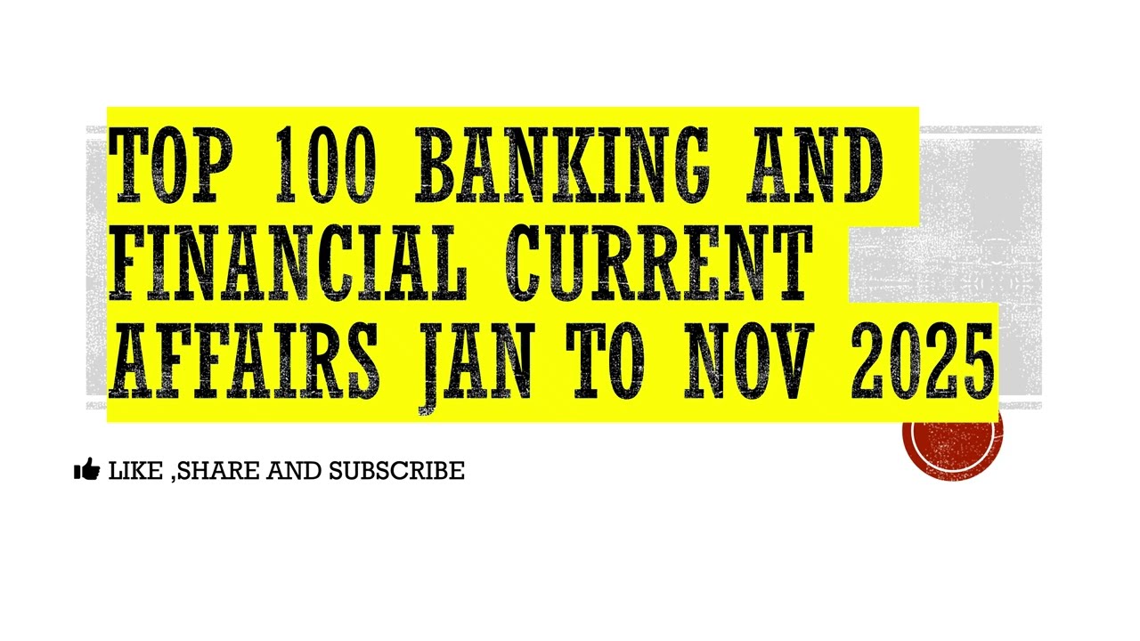 TOP 100 BANKING AND FINANCIAL CURRENT AFFAIRS  2025 JANUARY TO OCTOBER #Video 10