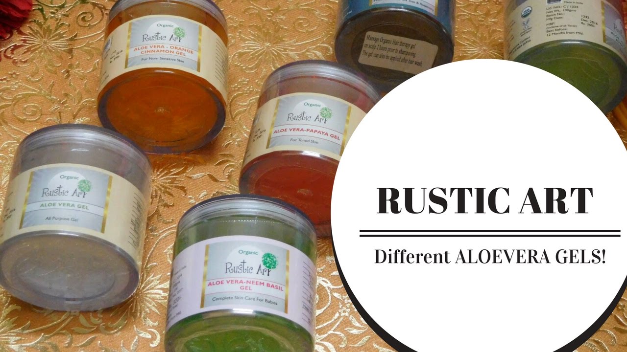 Rustic Art - Different Aloe Vera Gels & Brand Introduction!