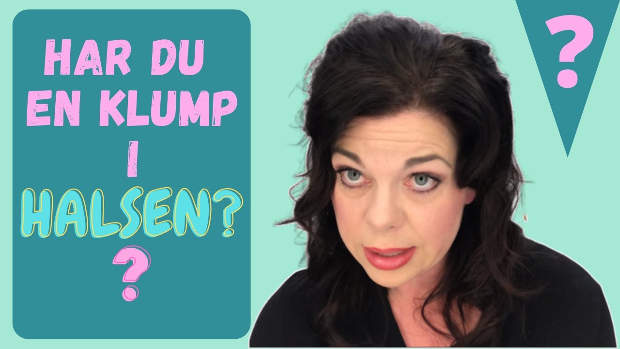 Har du en klump i halsen? Idag pratar vi om Globus!