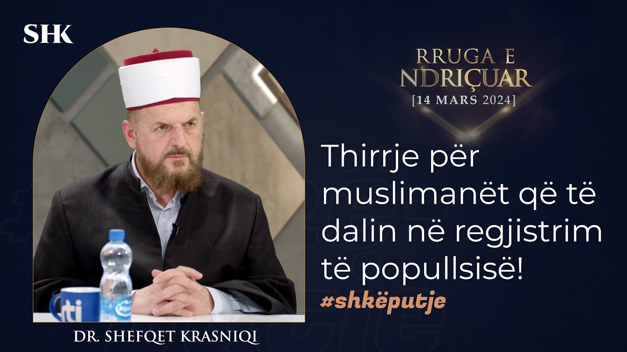 Thirrje për muslimanët që të dalin në regjistrim të popullsisë! - Dr. Shefqet Krasniqi