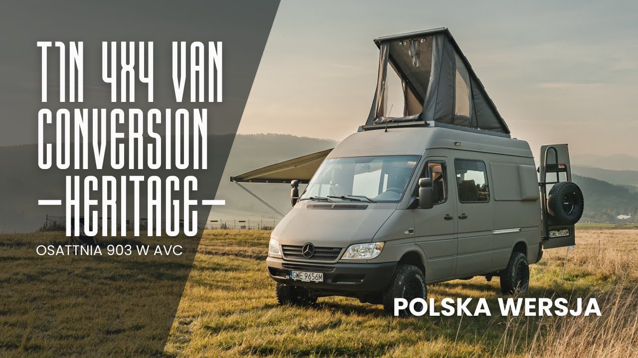 VAN TOUR PL I HERITAGE I Klasyczny Sprinter T1N 4x4 Camper czyli Powr&oacute;t do Przeszłości i korzeni AVC