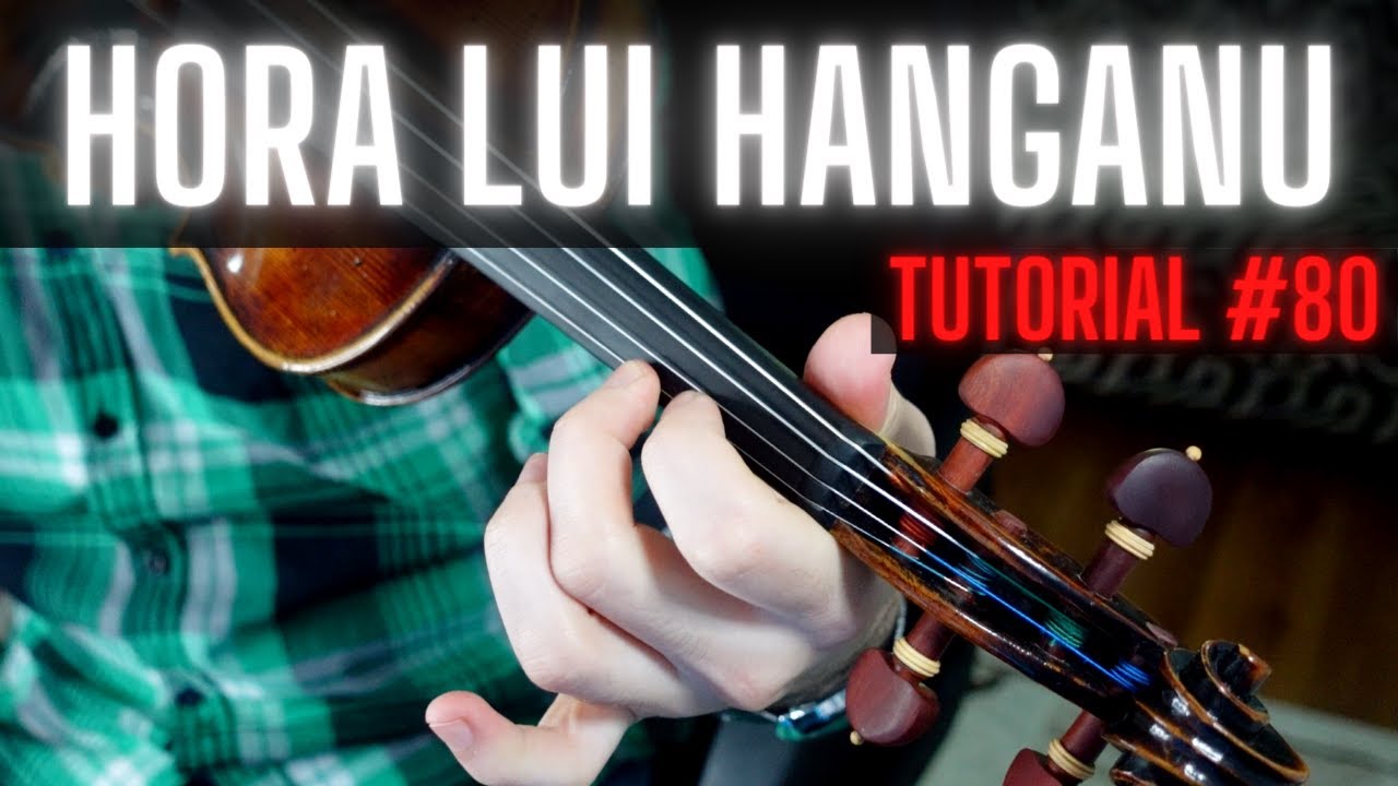 TUTORIAL VIOARĂ #80 🎻  HORA LUI HANGANU by Emil Croitor (rezumat)