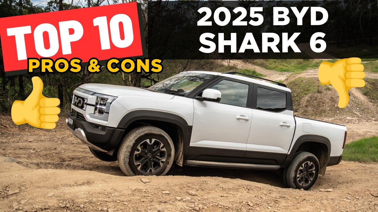 Top 10 Pros & Cons: 2025 BYD Shark 6