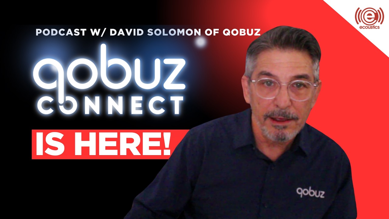 Qobuz Connect is Here: Here's Why it Matters - eCoustics Podcast