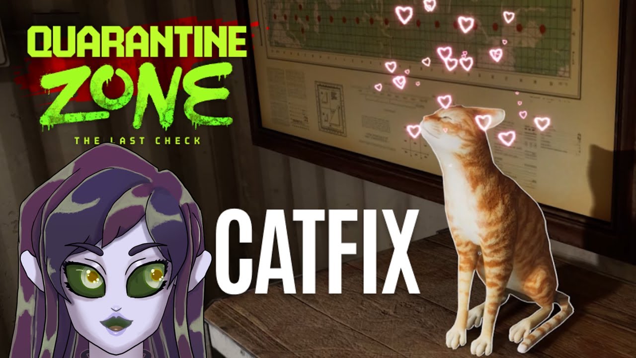 THERE'S A CAT!! | QUARANTINE ZONE