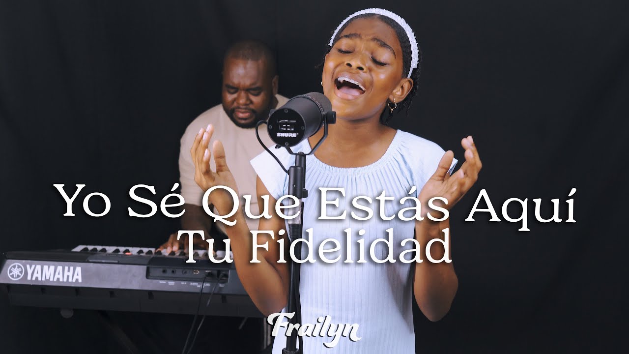 Frailyn - Yo sé que estás aquí / Tu fidelidad  (Cover) | Live Session