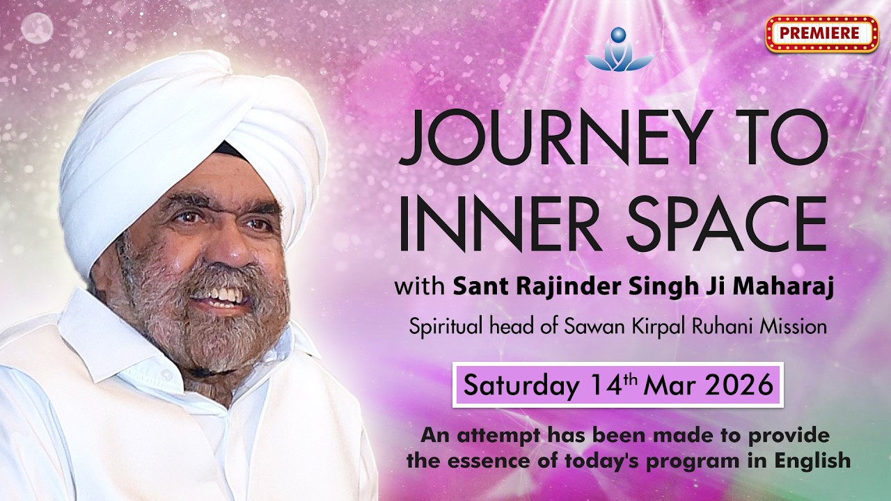 Journey to Inner Space - Sant Rajinder Singh Ji Maharaj (Mar 14, 2026)