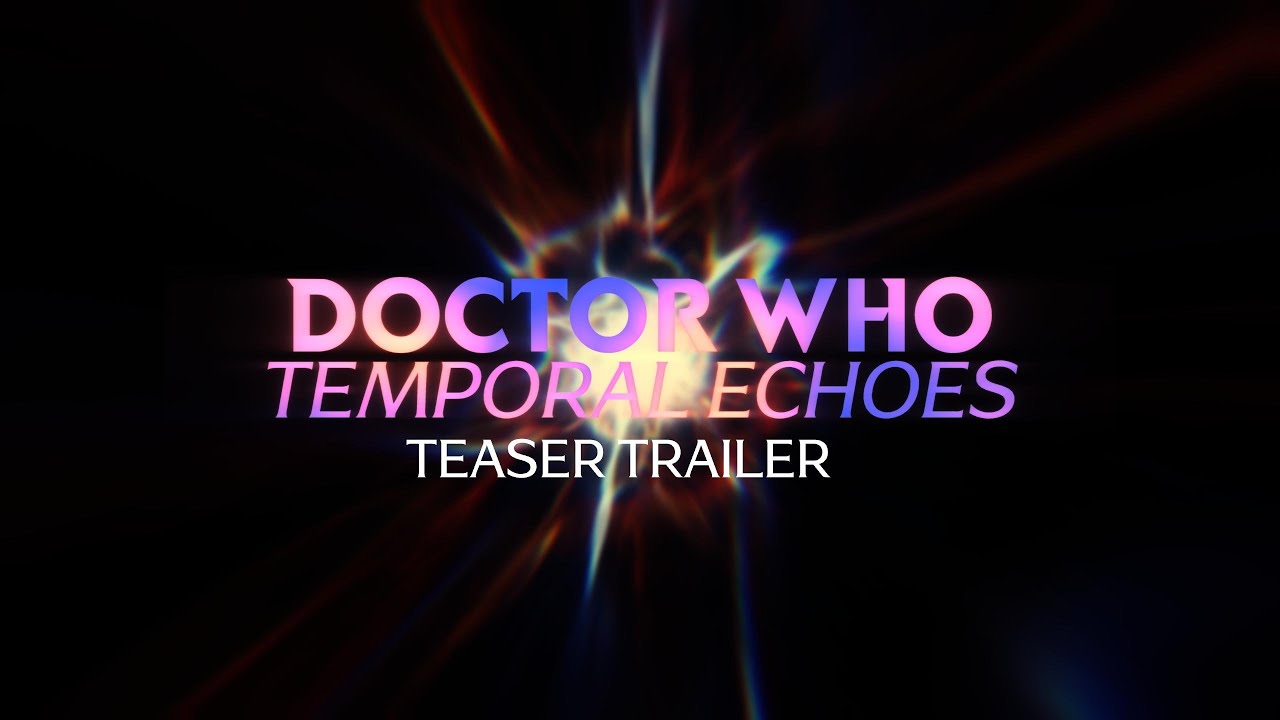Doctor Who | Temporal Echoes Title Sequence | Teaser Trailer