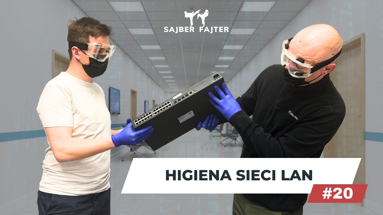 Sajber Fajter #20 - Higiena w sieci LAN, czyli po co te VLAN-y?