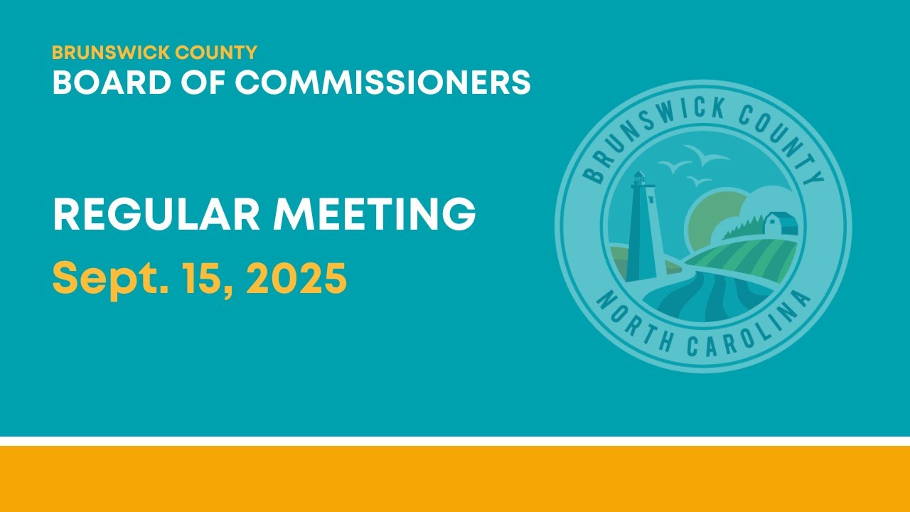 Brunswick County Board of Commissioners Regular Meeting | Sept. 15, 2025