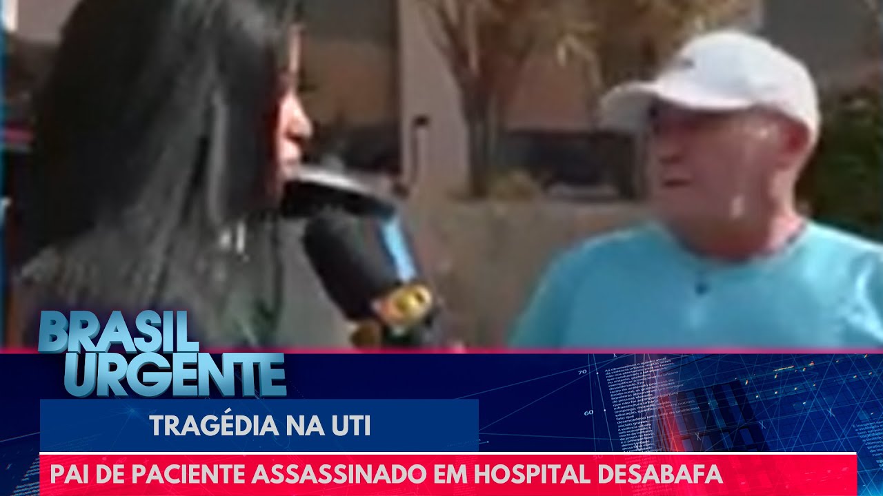 Técnicos de enfermagem presos: pai de vítima fala ao vivo | Brasil Urgente