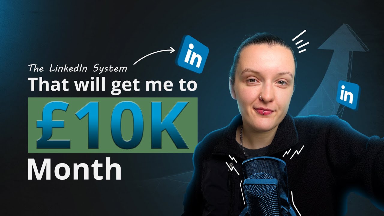 the linkedin system i’m using to scale to £10k per month
