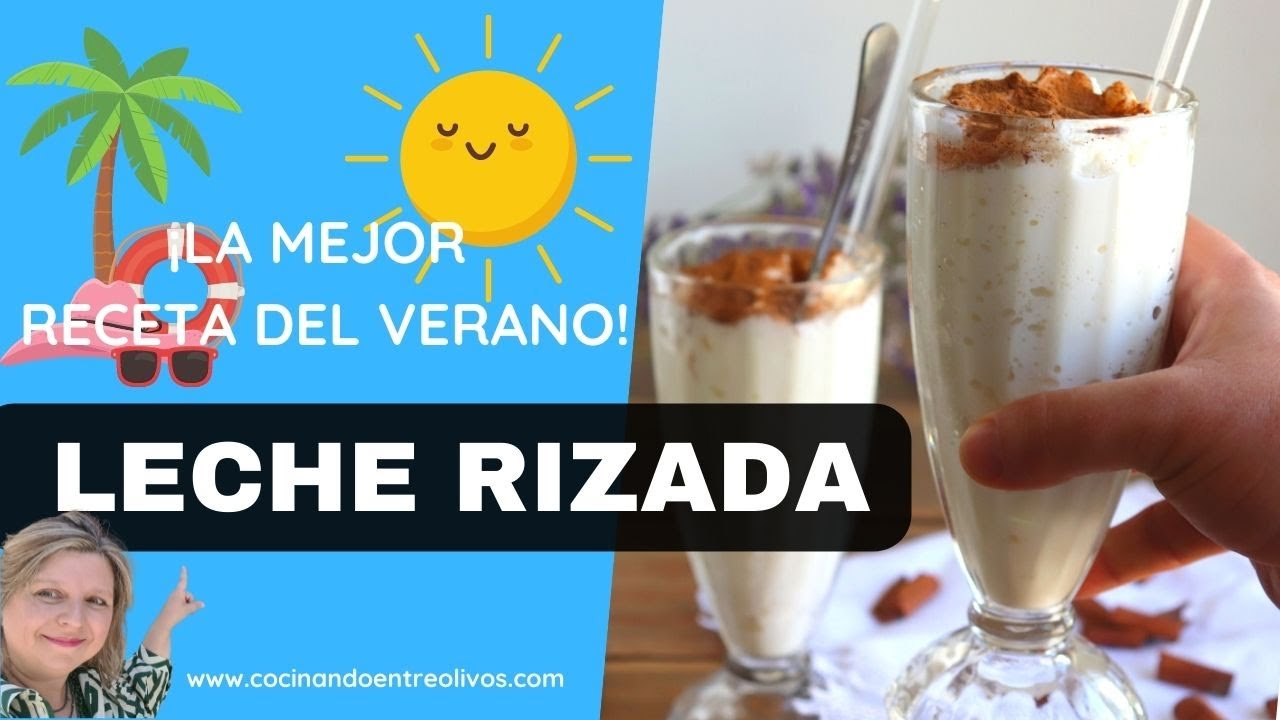 Cómo hacer Leche rizada casera, la mejor receta del verano.