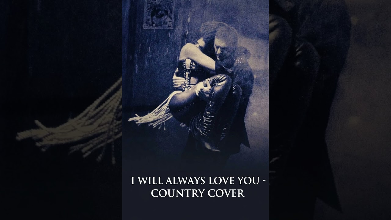 I Will Always Love You - Country Cover