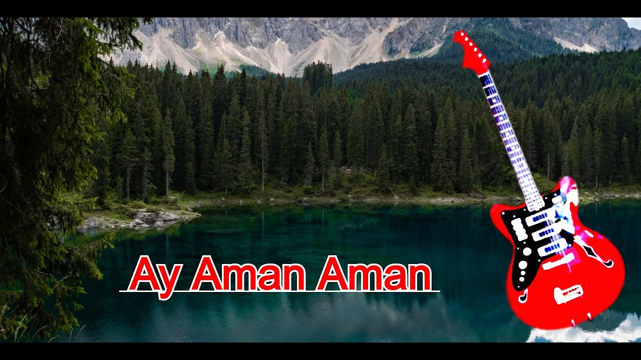 Ay Aman Aman | Gitara Bir Gozel Ifa | Qulag Asmaga Deyecek